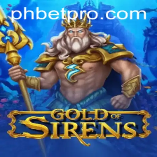 Exploring the Enchanting World of GoldofSirens and Its Connection with Phbet