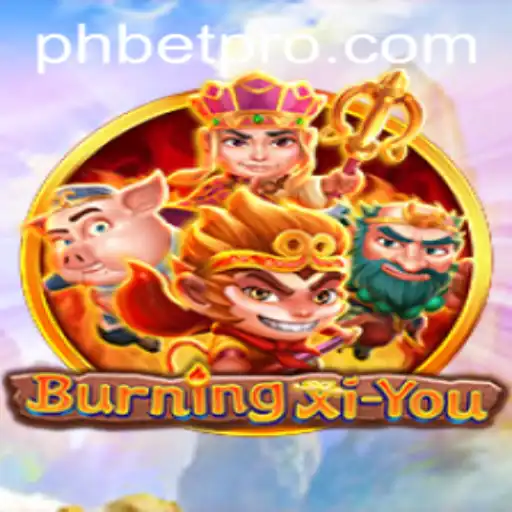 Unraveling the Thrills of BurningXiYou: A Comprehensive Guide